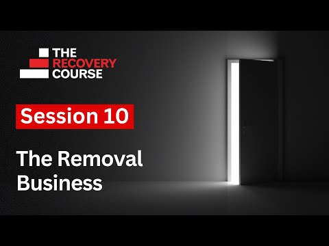 Session 10 – The Removal Business