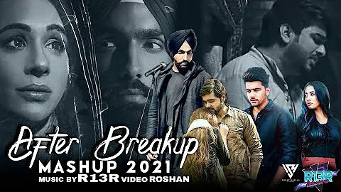 Punjabi Breakup Mashup 2021 | ft.Ammy Virk | Ninja | Zack Knight | PopheC |R13R