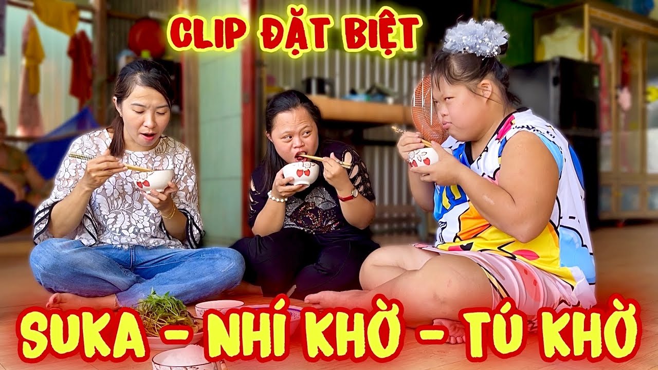 Clip Đặt Biệt - Khi Suka Nhí Khờ Và Tú Khờ Gặp Nhau Bữa Cơm Bất Ổn ...