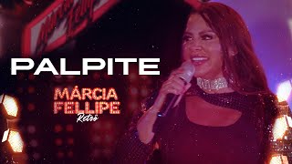 Video voorbeeld van "Márcia Fellipe  - Palpite (Retrô Fortaleza 2022)"