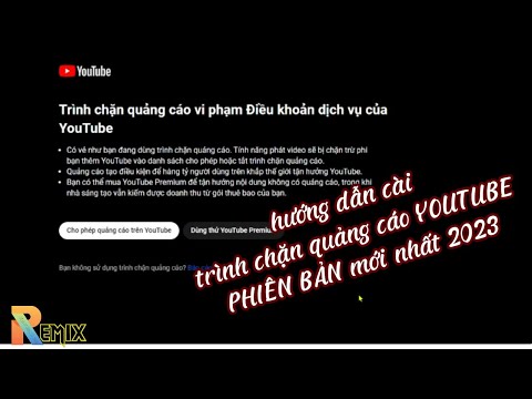 #2023 HƯỚNG DẪN CHI TIẾT cách cài  trình chặn quảng cáo cho youtube BẢN MỚI NHẤT 2023 cho chome và cốc cốc