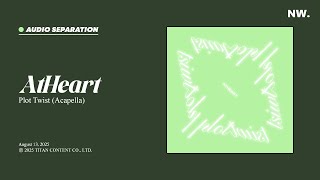 AtHeart - Plot Twist | Acapella