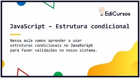 Aula 07 - Estrutura condicional com JavaScript