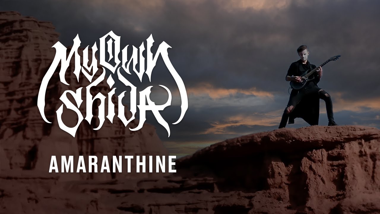 Watch My Own Shiva - AMARANTHINE on YouTube Watch My Own Shiva - AMARANTHINE on YouTube