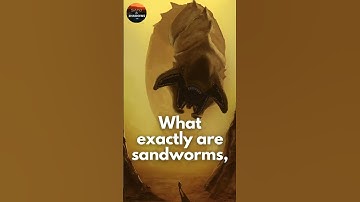 What exactly are sandworms #sandworms #dune