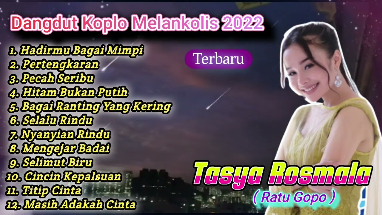 Kumpulan Lagu Dangdut Koplo Melankolis "Tasya Rosmala" Terbaru 2022