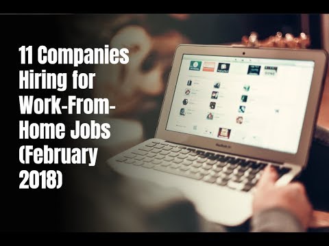 11 Companies Hiring for Work-From-Home Jobs (February 2018) 11 Companies Hiring for Work-From-Home Jobs (February 2018)