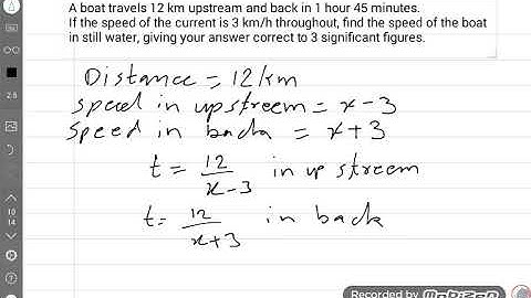 A boat travels 12 km upstream and back in 1 hour 45 minutes.______?