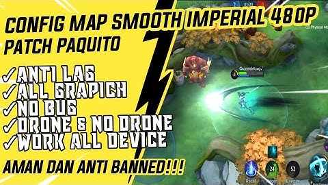 Config Ml Smooth Map Imperial 480p | Mobile Legends Patch Paquito
