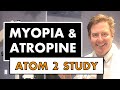 MYOPIA ATROPINE: ATOM 2 Myopia control with Atropine