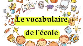 le vocabulaire de l'école معجم و مفردات المدرسة بالفرنسية و العربية