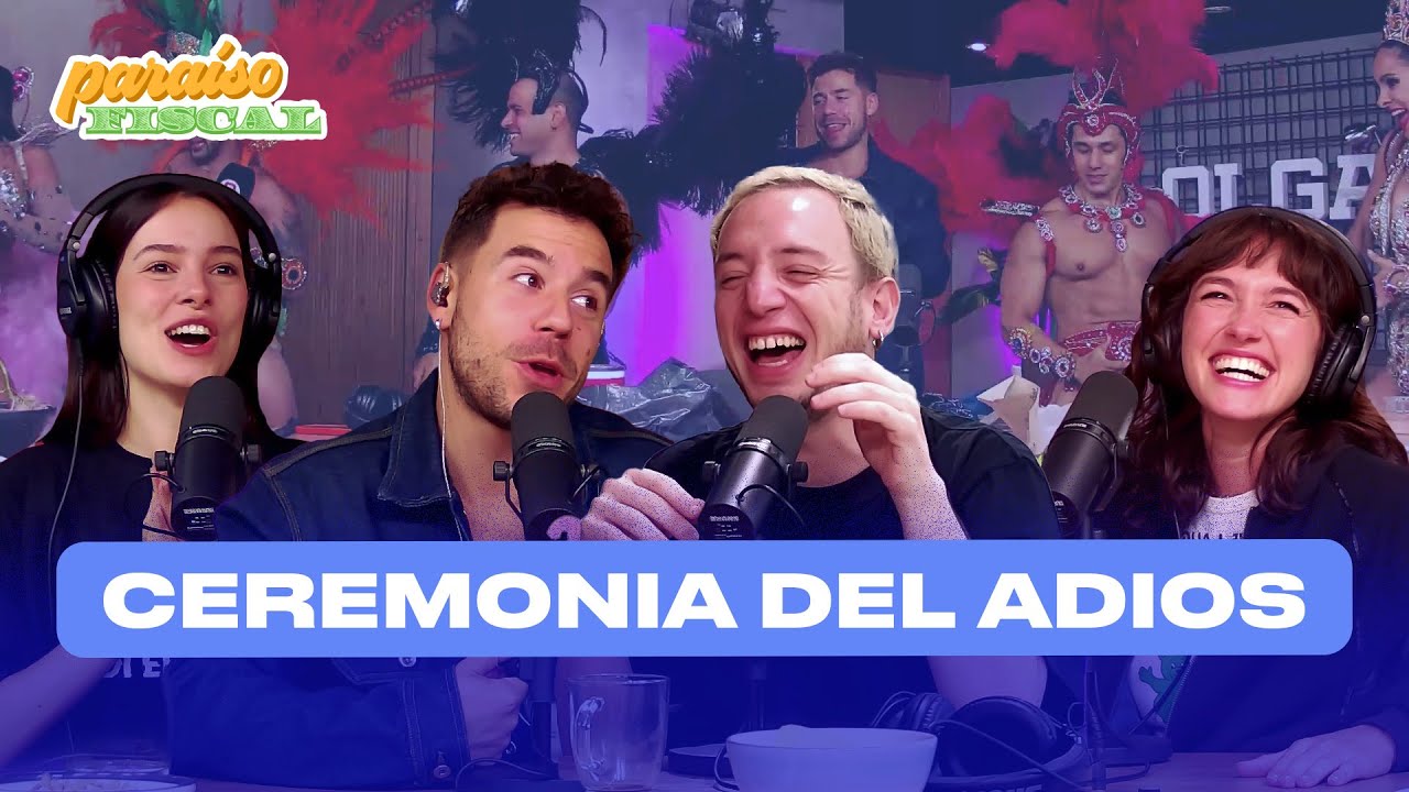 El RITUAL de DESPEDIDA y los CHIZITOS deberían estar PROHIBIDOS | Paraíso Fiscal | COMPLETO 8/3