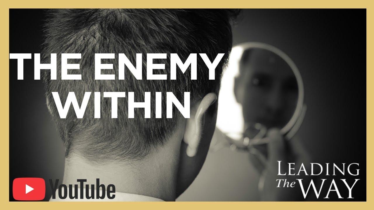Winning the Invisible War (Part 1) The Enemy Within Dr.