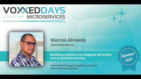Building a platform to integrate serverless and on-premise services by Marcos Almeida