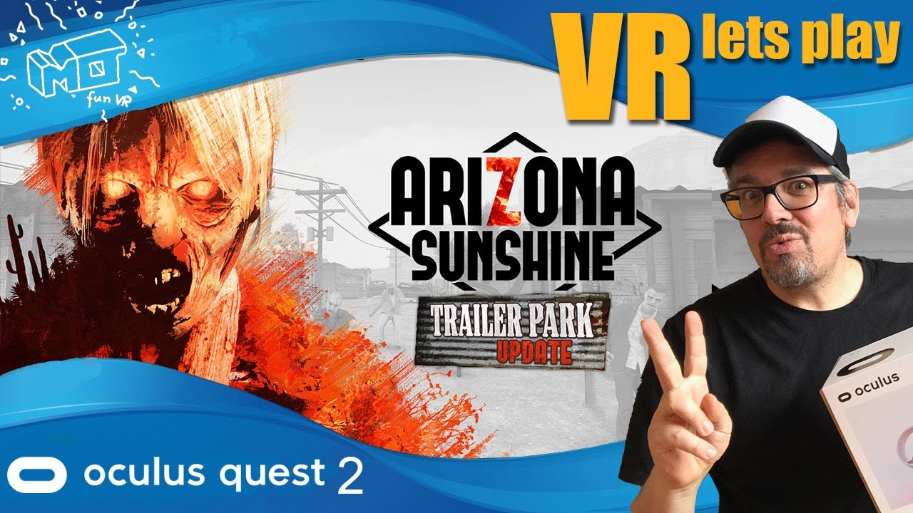 Arizona Sunshine / Oculus Quest 2 ._. free Trailerpark Horde DLC / VR