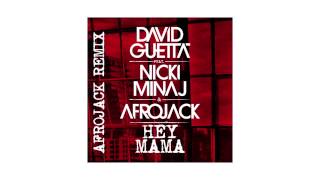 David Guetta - Hey Mama (Afrojack remix - sneak peek) ft Nicki Minaj, Bebe Rexha & Afrojack