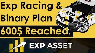 EXP ASSET - Exp Racing & 600$ Binary Plan Reached.