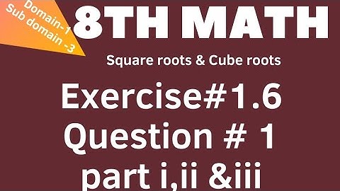 8th Math Exercise 1.6 Question 1|Class 8th Math Exercise 1.6 Question 1 part i, ii & iii