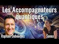 Les Accompagnateurs quantique par Raphaël Dubouchez et Sanaa
