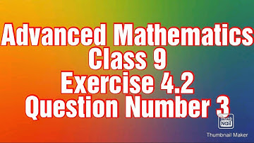 Class 9 Advanced Mathematics Exercise 4.2 Question Number 3