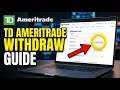 How to withdraw from TD Ameritrade - Full Guide