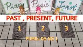 Pumili Ka Ng 1 - PAST-PRESENT- FUTURE TAGALOG TAROT READING