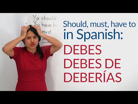 ShouldMustHave To In Spanish: Debes, Debes De, Deberías