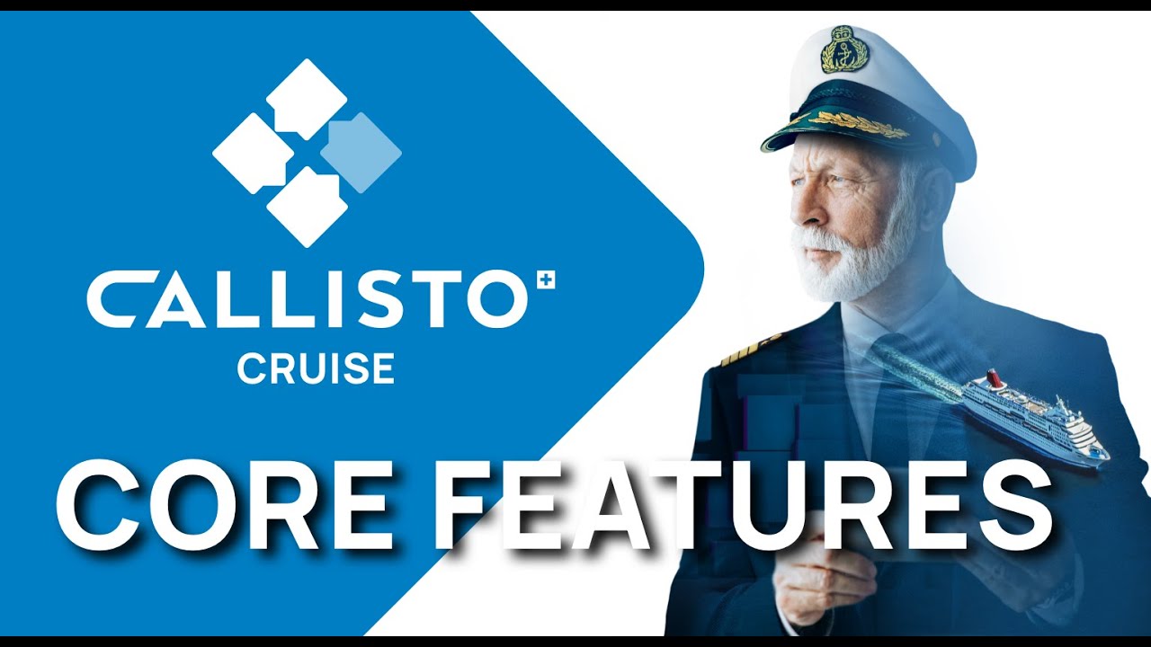 Callisto Cruise: Core Features