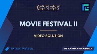 Celebrity Movie Festival II | Video Solution | CSES Problemset | Sorting and Searching Wealth