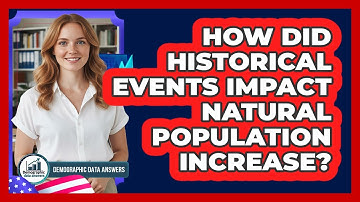 How Did Historical Events Impact Natural Population Increase? - Demographic Data Answers