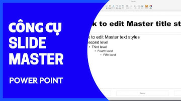 Thiết Power Point chuyên nghiệp thì cần biết Slide Master| hướng dẫn sử dụng Slide Master trong PPT