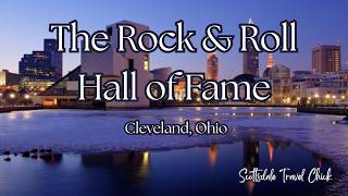 Rock and Roll Hall of Fame - Everything You Need to Know About the Museum