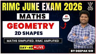 RIMC June 2026🔥Maths | Geometry (2D Shapes) Part 1 | Day 40 | Deepak Sir | RIMC Maths Questions