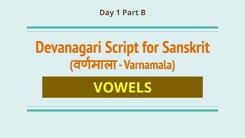 1B | Vowels | Learn Devanagari Script for Sanskrit