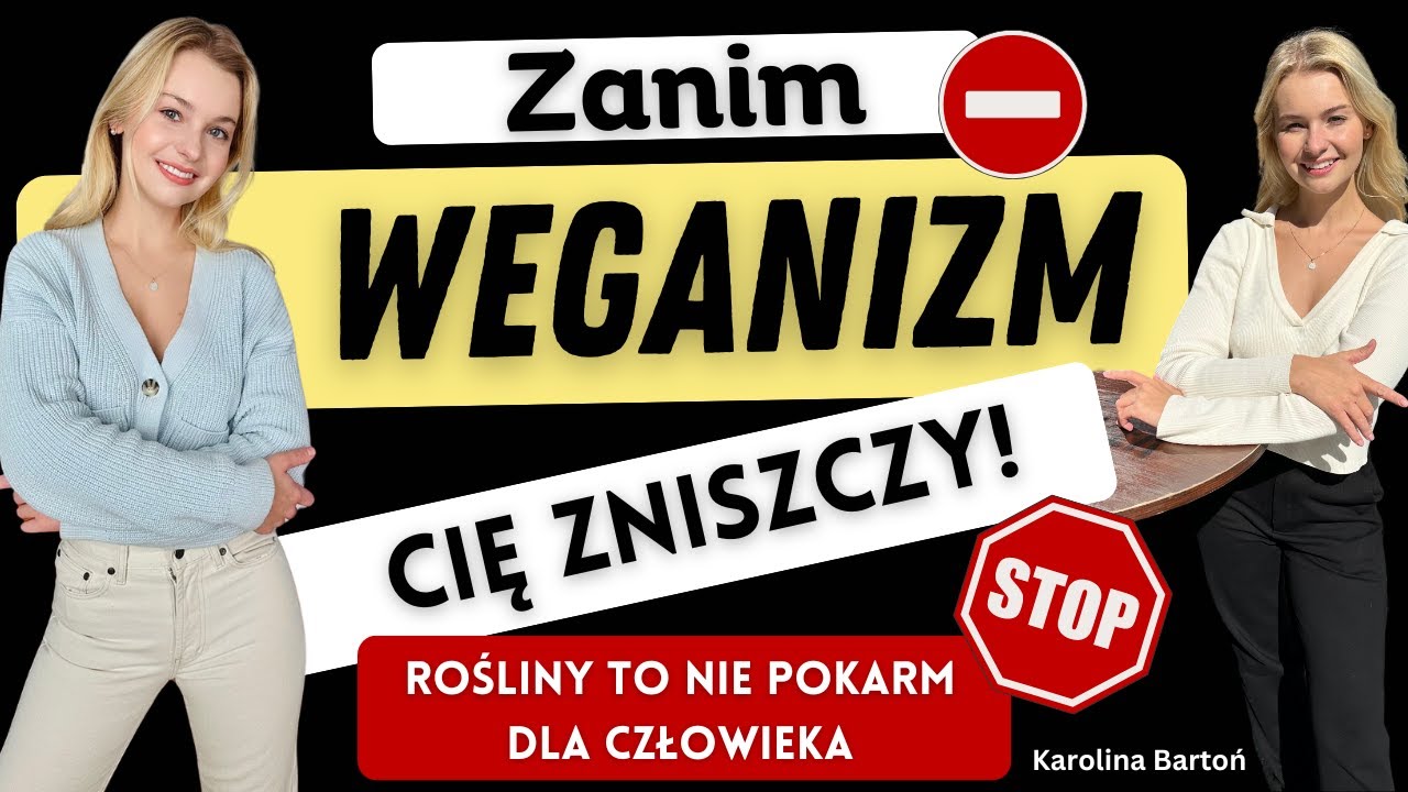 ⛔️ Nie pozwól by dieta WEGAŃSKA  zniszczyła Ci zdrowie. Od weganizmu do carnivore z Karoliną Bartoń