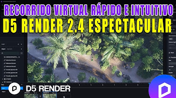 D5 RENDER 2.4 RECORRIDO VIRTUAL INTUITIVO REALISTA Y RÁPIDO
