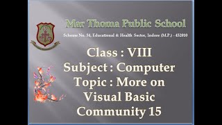 Class VIII Computer Topic : More on Visual Basic Community 15