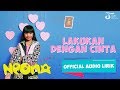 Neona, Naura &amp; Nola - Lakukan Dengan Cinta #AlbumWithLove | Official Audio Lirik