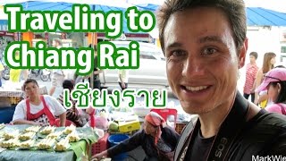 Traveling to Chiang Rai (เมืองเชียงราย), Northern Thailand