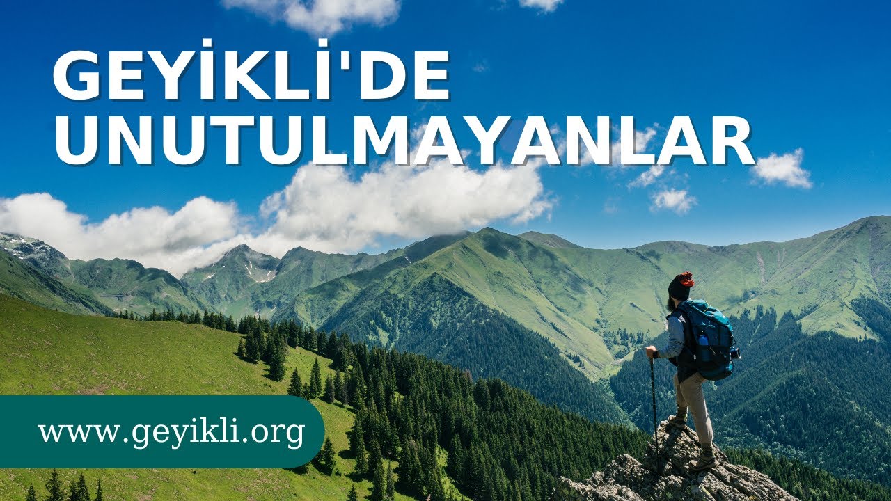 GEYİKLİ'DE UNUTULMAYANLAR.