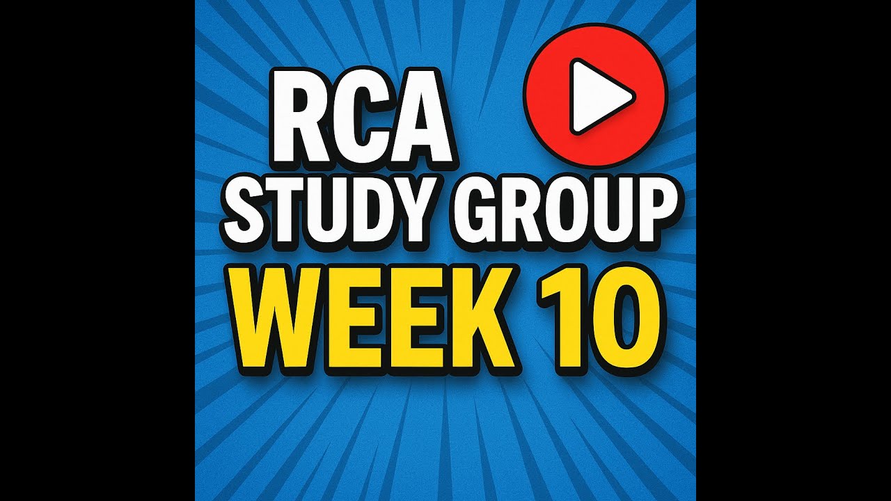 RCA Study Group_Week 10