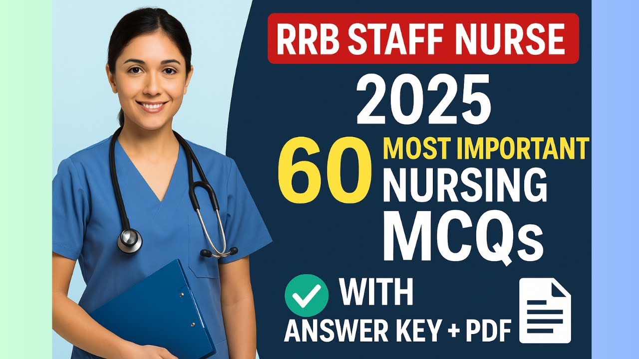 Top 60 Most Important & Tricky Nursing MCQs for RRB Staff Nurse Exam 2025 🔥📚 | With Answer Key + PDF