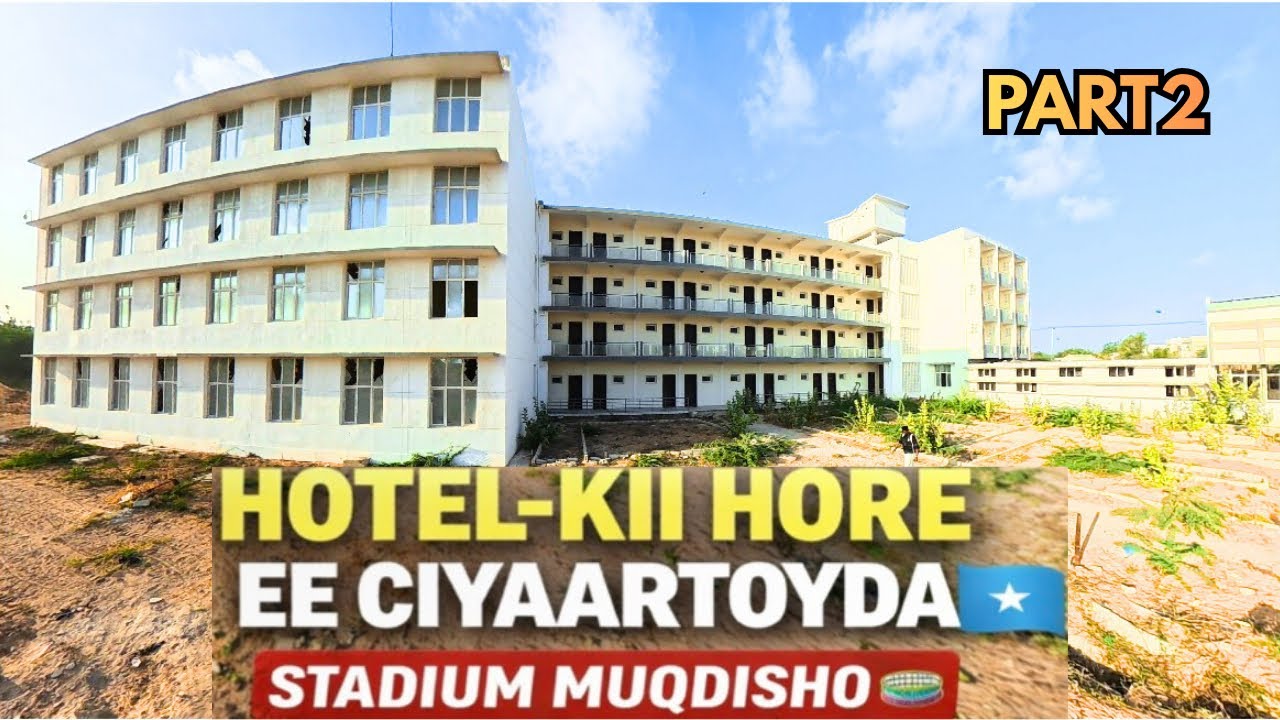 PART2 HOTELKII HORE EE CIYAARTOYDA QARANKA 🇸🇴 | Stadium 🏟 Muqdisho 😱 #HotelkiiHore#StadiumMuqdisho