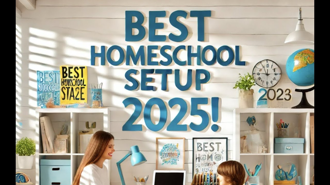 The Homeschool Experience: How to Create the PERFECT Homeschool Space in 2025?