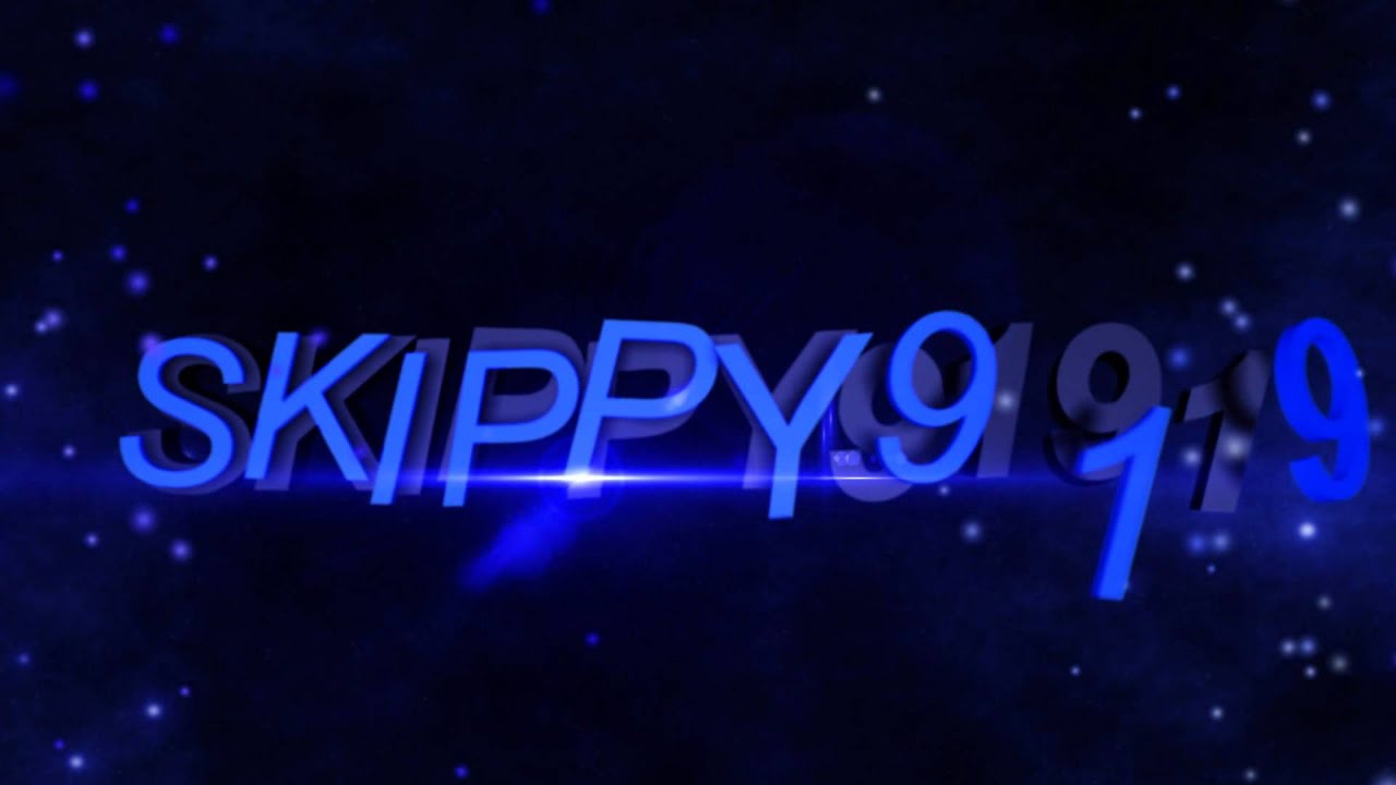 skippy9191 NEW INTRO!