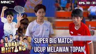 SUPER BIG MATCH UCUP MELAWAN TOPAN - KURAIH BINTANG