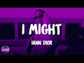 Iann Dior I Might Lyrics mp3
