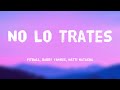 No Lo Trates Pitbull Daddy Yankee Natti Natasha Lyrics Video 