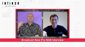 Broadcast Beat Intinor Pre NAB interview