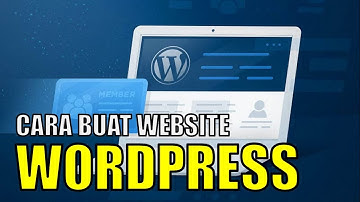 Cara Membuat Website Menggunakan Wordpress CMS